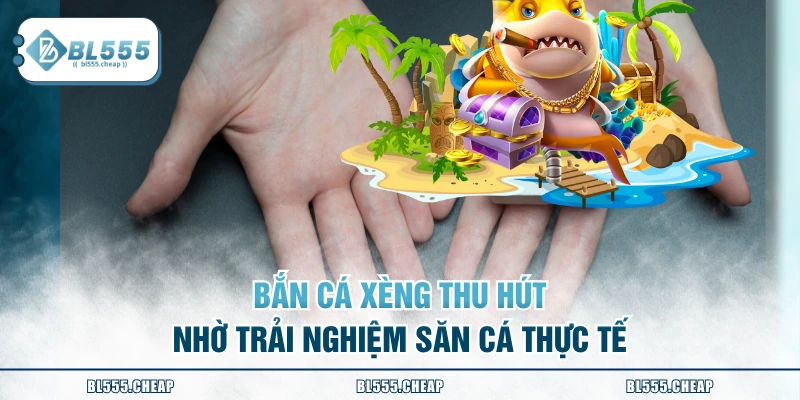 Bắn Cá Xèng thu hút nhờ trải nghiệm săn cá thực tế