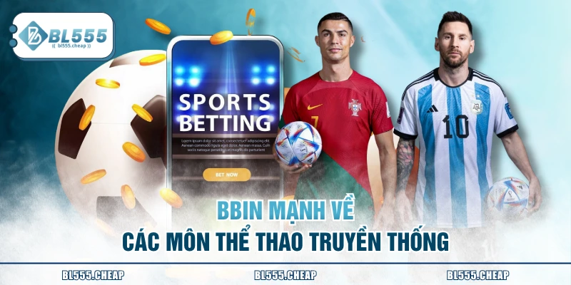 BBIN mạnh về các môn thể thao truyền thống